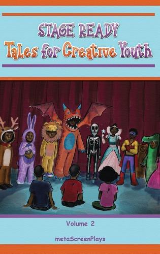 Stage Ready Tales for Creative Youth: Inspiring Youth with Couplets - Vol. 2  by Meta Screenplays at Abbey's Bookshop, 