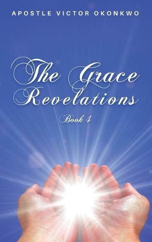 The Grace Revelations 4  by Apostle Victor Okonkwo at Abbey's Bookshop, 
