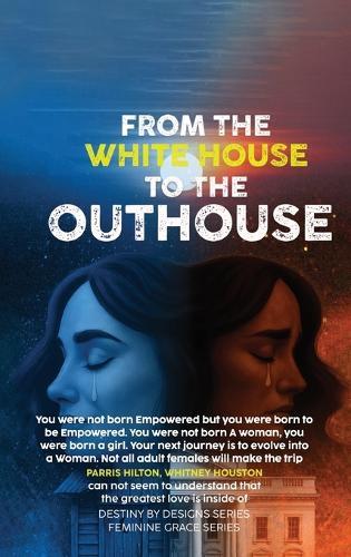 From the White House to the Out House  by Debra Anette Powels at Abbey's Bookshop, 