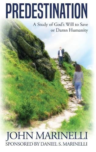 Predestination, What's It All About?: An Adult Bible Study of God's Pre-ordained Choices  by John Marinelli at Abbey's Bookshop, 