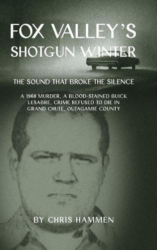 Fox Valley's Shotgun Winter  by Chris Hammen at Abbey's Bookshop, 