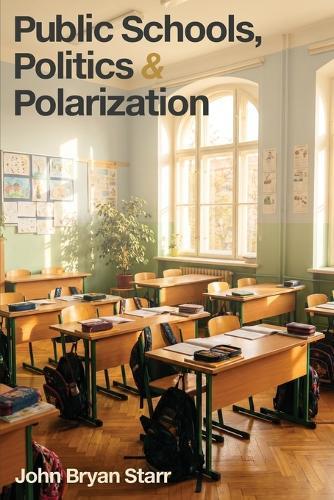 Public Schools, Politics & Polarization  by John Bryan Starr at Abbey's Bookshop, 