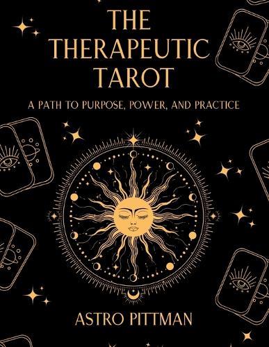 Astrology, Relationships, and Tarot Spreads: The Ultimate Guide to Zodiac Signs Compatibility, the Celtic Cross, Symbolism, and More for Beginners