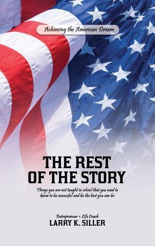 The Rest of the Story  by Larry K Siller at Abbey's Bookshop, 
