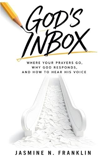 God's Inbox: Where Your Prayers Go, Why God Responds, And How To Hear His Voice  by Jasmine N Franklin at Abbey's Bookshop, 