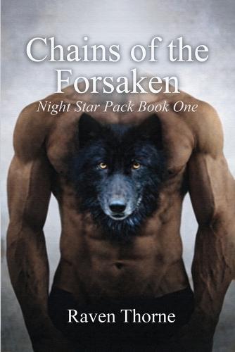 Chains of The Forsaken: Night Star Pack Book One  by Raven Thorne at Abbey's Bookshop, 