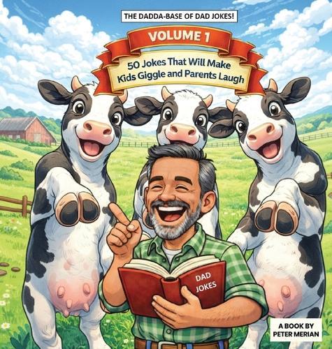 The Dadda Base Of Dad Jokes Volume 1  by Peter Merian at Abbey's Bookshop, 