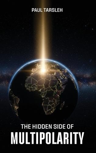 A Hidden Side of Multipolarity  by Paul Tarsleh at Abbey's Bookshop, 