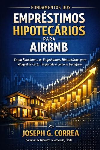 DSCR-Airbnb-Hypothekendarlehen: Wie man sich für Airbnb-Immobilien mit Mieteinnahmen statt mit persönlichem Einkommen qualifiziert