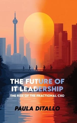 The Future of IT Leadership The Rise of the Fractional CXO  by Paula Ditallo at Abbey's Bookshop, 