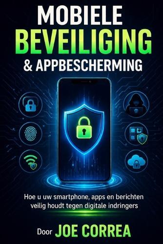 Grundlagen der Cybersicherheit für Anfänger: Online-Bedrohungen verstehen, Passwortschutz meistern und sicher in einer vernetzten Welt bleiben