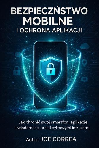 Notions de Base de la Cybersécurité pour Débutants: Comprendre les menaces en ligne, la protection des mots de passe et comment rester en sécurité dans un monde connecté
