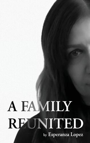 A Family Reunited  by Esperanza Lopez at Abbey's Bookshop, 