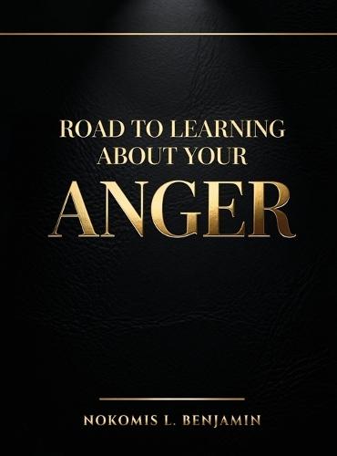 Road to Learning About Your Anger  by Nokomis L Benjamin at Abbey's Bookshop, 