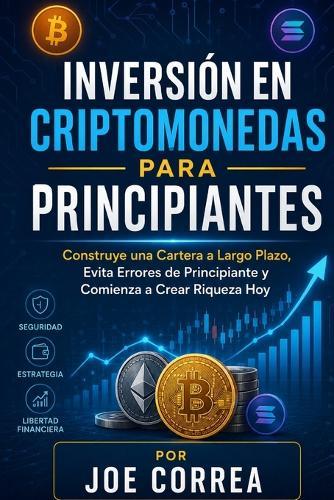 Gold ETFs and Index Fund Investing for Beginners: A Practical Guide to Investing in Gold Through ETFs, Index Funds, and Digital Assets Without Owning Physical Gold