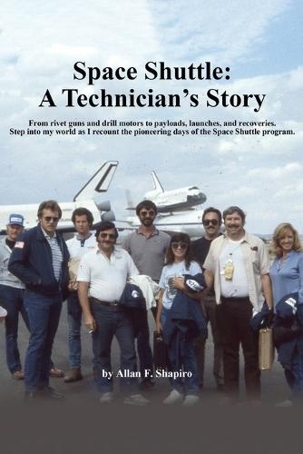 Space Shuttle: A Technician's Story  by Allan Shapiro at Abbey's Bookshop, 