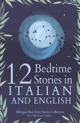 12 Italian Bedtime Stories for Kids (Italian / English)  by Angela Yuriko Smith at Abbey's Bookshop, 