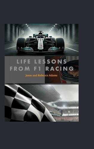 Life Lessons from F1 Racing  by Rebecca Adams at Abbey's Bookshop, 