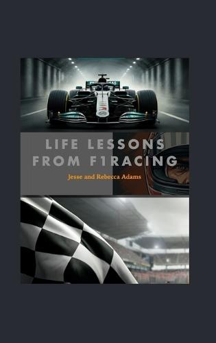 Life Lessons from F1 Racing  by Rebecca Adams at Abbey's Bookshop, 