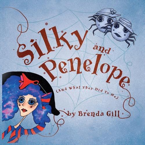 Silky And Penelope: (And What They Did To Me)  by Brenda Gill at Abbey's Bookshop, 