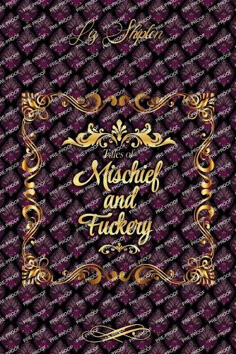 Tales of Mischief & Fuckery  by Liz Shipton at Abbey's Bookshop, 