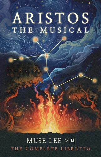 Aristos: The Complete Libretto  by Muse Lee at Abbey's Bookshop, 