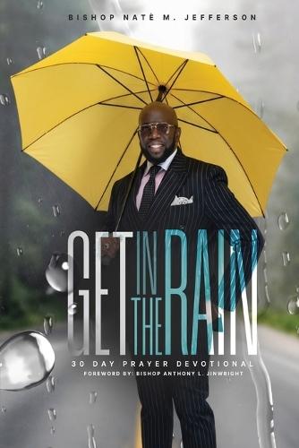 Get In The Rain: 30 Day Prayer Devotional  by Nate' M Jefferson at Abbey's Bookshop, 