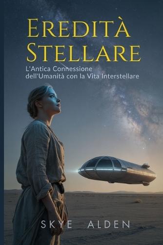 Le Nouvel Humain: Évoluer avec la Sagesse Extraterrestre