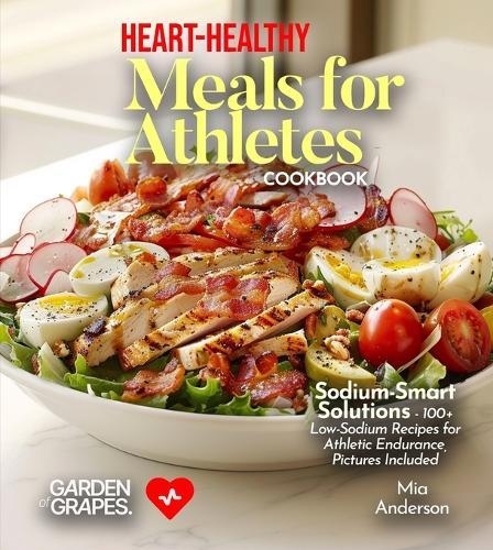 Low-Sodium Diet Cookbook: 100+ Flavorful Recipes for a Heart-Friendly Diet, Pictures Included
