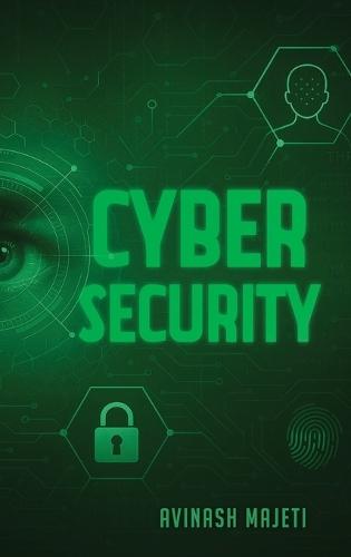 Cybersecurity: Right Access at the Right Time  by Avinash Majeti at Abbey's Bookshop, 