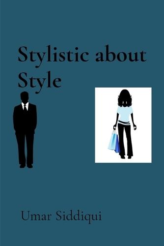 Stylistic about Style  by Umar Siddiqui at Abbey's Bookshop, 