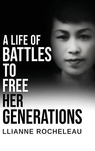 A Life of Battles to free her Generations  by Llianne Rocheleau at Abbey's Bookshop, 
