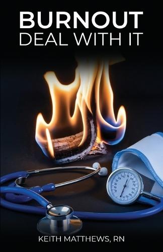 Burnout, Deal With It  by Keith Matthews at Abbey's Bookshop, 