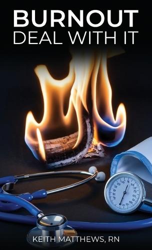 Burnout, Deal With It  by Keith Matthews at Abbey's Bookshop, 
