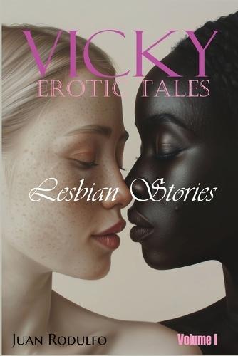 Vicky Erotic Tales: Lesbian Stories  by Juan Rodulfo at Abbey's Bookshop, 