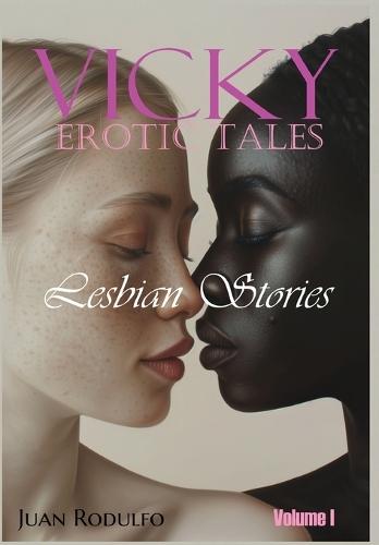 Vicky Erotic Tales: Lesbian Stories  by Juan Rodulfo at Abbey's Bookshop, 