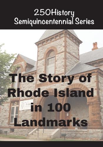 The Story of Rhode Island In 100 Landmarks  by Doug Gelbert at Abbey's Bookshop, 