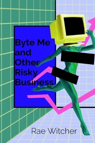 Byte Me and Other Risky Business: Creating a Culture of Cyber Safety
