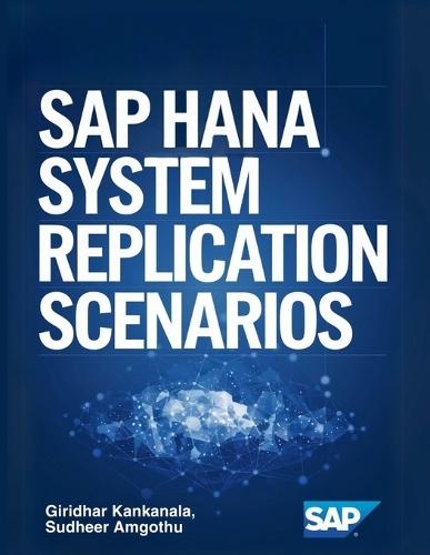 SAP Hana System Replication Scenarios  by Giridhar Kankanala at Abbey's Bookshop, 