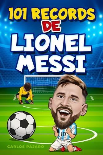 Libro Futbol Ninos - 101 Records de Lionel Messi