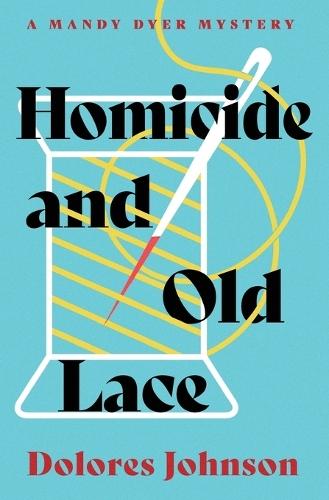 Homicide and Old Lace  by Dolores Johnson at Abbey's Bookshop, 