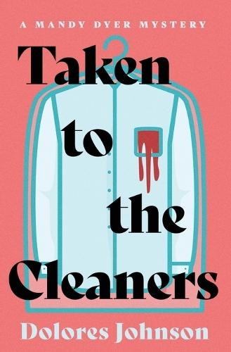 Taken to the Cleaners  by Dolores Johnson at Abbey's Bookshop, 