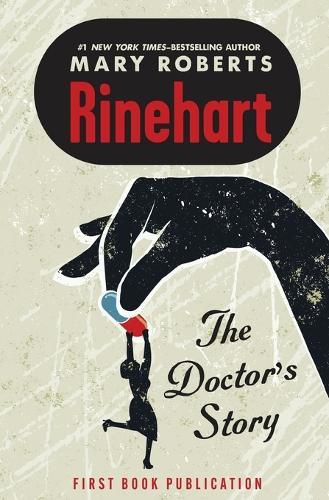 The Doctor's Story  by Mary Roberts Rinehart at Abbey's Bookshop, 