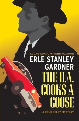 The D.A. Cooks a Goose  by Erle Stanley Gardner at Abbey's Bookshop, 