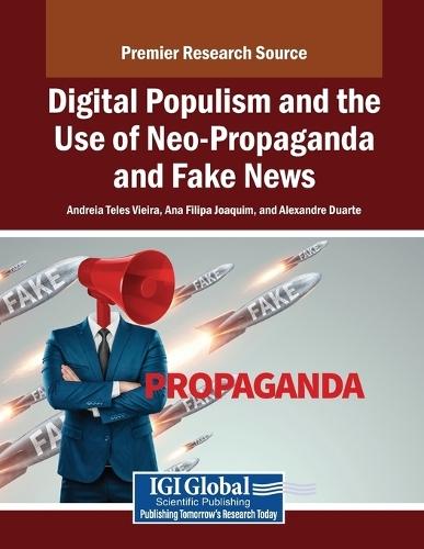 Digital Populism and the Use of Neo-Propaganda and Fake News  by Andreia Teles Vieira at Abbey's Bookshop, 