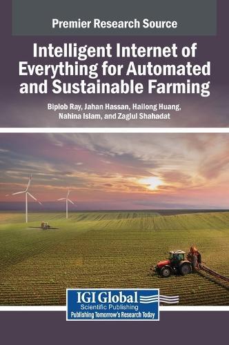Intelligent Internet of Everything for Automated and Sustainable Farming  by Biplob Ray at Abbey's Bookshop, 