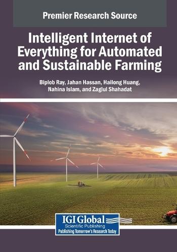 Intelligent Internet of Everything for Automated and Sustainable Farming  by Biplob Ray at Abbey's Bookshop, 