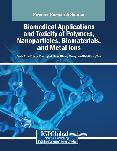 Biomedical Applications and Toxicity of Polymers, Nanoparticles, Biomaterials, and Metal Ions  by Deniz Eren Erişen at Abbey's Bookshop, 