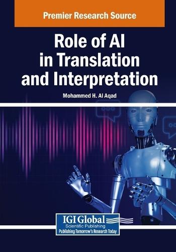 Role of AI in Translation and Interpretation  by Mohammed H. Al Aqad at Abbey's Bookshop, 