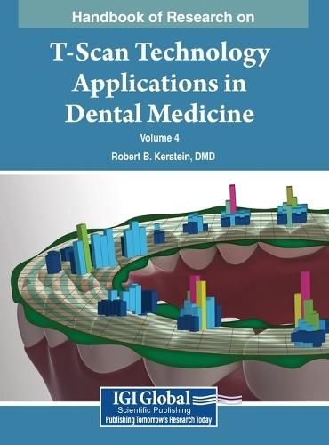 Handbook of Research on T-Scan Technology Applications in Dental Medicine, VOL 4  by DMD Robert B Kerstein at Abbey's Bookshop, 